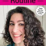 smiling woman with glossy, full, and well-defined curls. Text overlay says: "My Curly Hair Routine (best tips for amazing curls)!"