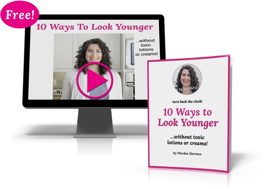 screenshot of a free eBook and video titled: 10 Ways to Look Younger...without toxic lotions or creams! by Wardee Harmon"