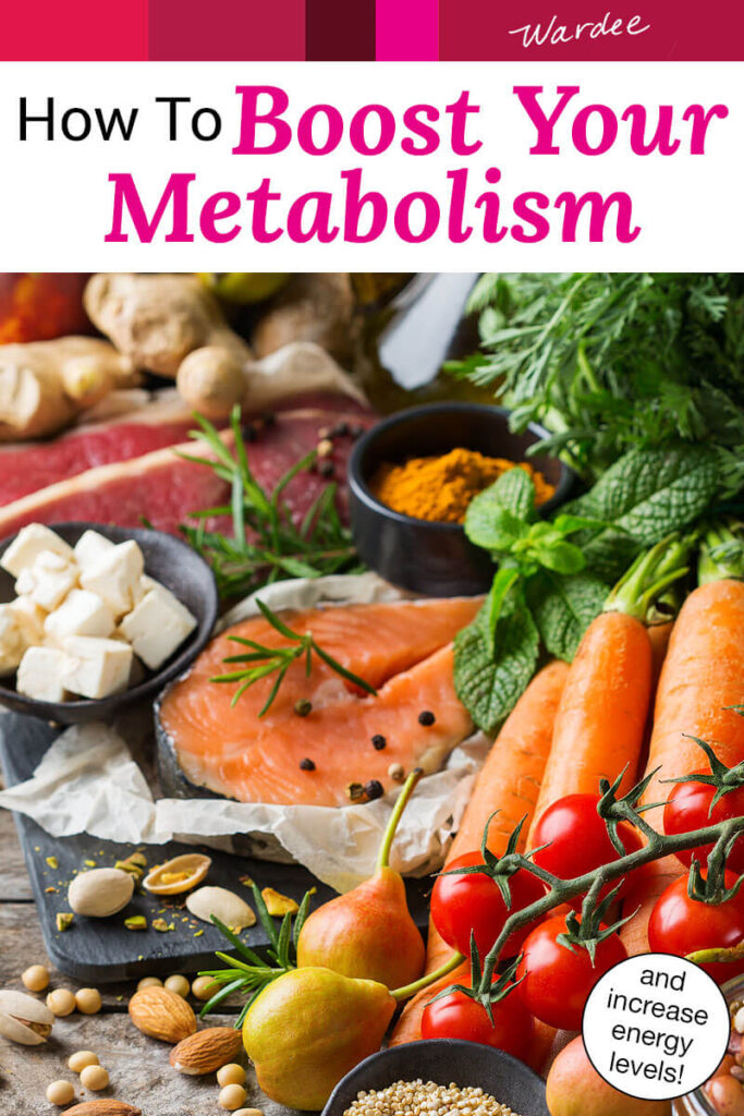 How To Boost Metabolism & Increase Energy Levels