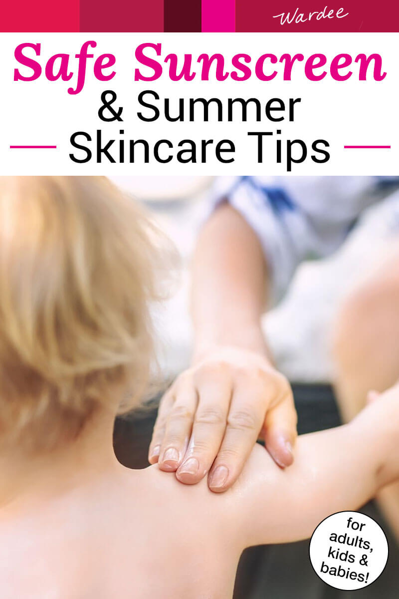 Photo of a mother applying sunscreen to her small child's bare shoulders. Text overlay says: "Safe Sunscreen & Summer Skincare Tips (for adults, kids & babies)"