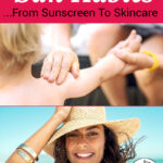 Photo collage of a mother applying sunscreen to her small child's bare shoulders and a smiling woman in a straw sunhat at the beach. Text overlay says: "Safe Sun Habits ...From Sunscreen to Skincare (for adults, kids & babies!)"