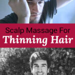 Photo collage of a man smiling and massaging his scalp to promote hair growth. Text overlay says: "Scalp Massage for Thinning Hair (for male or female pattern hair loss!)"