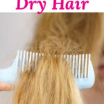 Close-up shot of a wide tooth comb running through a person's blonde, dry hair. Text overlay says: "4 Tips for Extra Dry Hair (deeply hydrate & nourish)"