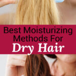 Photo collage of a brunette woman holding up her dry hair, and a close-up shot of a wide tooth comb running through a person's blonde, dry hair. Text overlay says: "Best Moisturizing Methods for Dry Hair (+why dry hair happens!)"