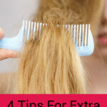 Close-up shot of a wide tooth comb running through a person's blonde, dry hair. Text overlay says: "4 Tips for Extra Dry Hair (deeply hydrate & nourish!)"