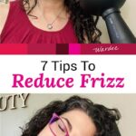 Photo collage of smiling woman with dark curly hair demonstrating how to use a diffuser and a silk pillowcase. Text overlay says: "7 Tips to Reduce Frizz (for wavy or curly hair!)"