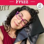 Photo of smiling woman with dark curly hair demonstrating how to use a silk pillowcase. Text overlay says: "7 Tips for Soft, Defined Curls WITHOUT Frizz (no frizz halo!)"