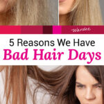 Photo collage of women with frizzy hair, and one woman with smooth hair. Text overlay says: "5 Reasons We Have Bad Hair Days (& how to avoid them)"