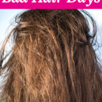 Close-up shot of a woman's long, dark but messy hair. Text overlay says: "How to Prevent Bad Hair Days (how to get soft, shiny full hair)"