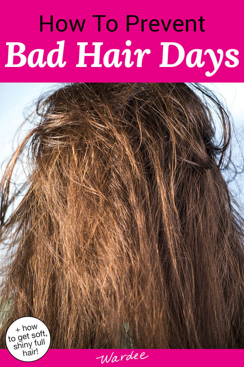 How To Avoid Bad Hair Days & 5 Reasons They Happen!
