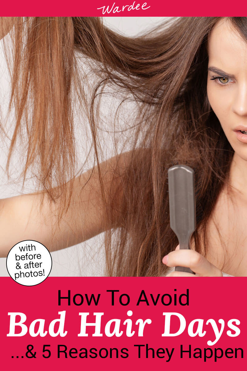 How To Avoid Bad Hair Days & 5 Reasons They Happen!
