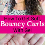 Photo collage of a smiling woman with dark curly hair. In one photo she is holding a quarter-sized dollop of hair gel in her palm. Text overlay says: "How to Get Soft, Bouncy Curls With Gel (7 tips to avoid crunchy curls)"