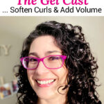 Photo of a smiling woman with dark brown, curly hair. Text overlay says: "How to Break the Gel Cast ...Soften Curls & Add Volume (soft, long-lasting, frizz-free curls!)"